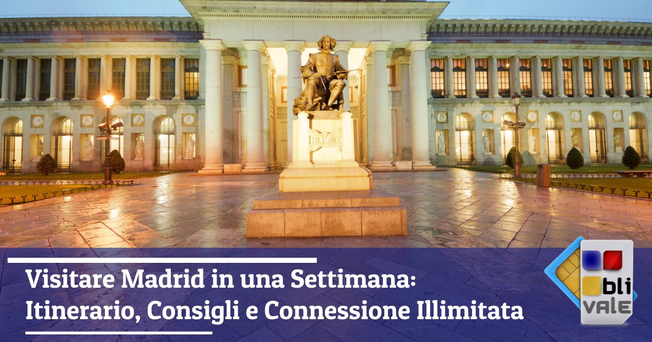 blivale_image_it_Visitare Madrid in una Settimana Itinerario Consigli e Connessione Illimitata_643x33 Visitare Madrid in una Settimana: Itinerario, Consigli e Connessione Illimitata